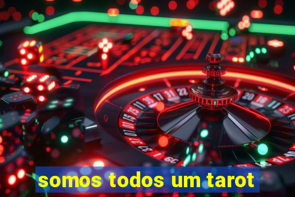 somos todos um tarot